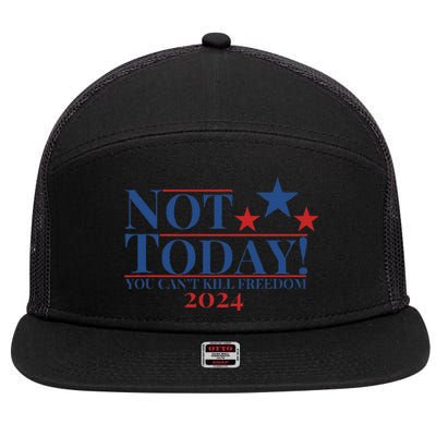 Not Today You CanT Kill Freedom Stronger 7 Panel Mesh Trucker Snapback Hat