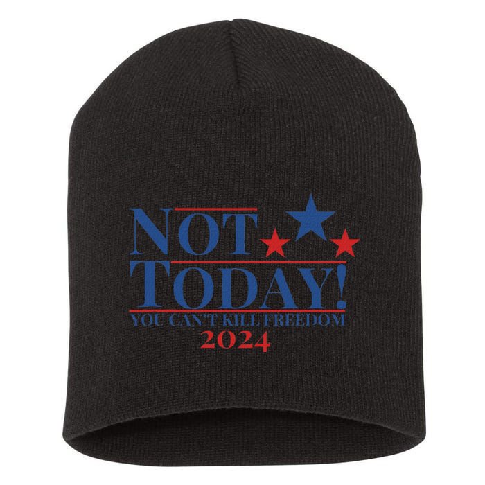 Not Today You CanT Kill Freedom Stronger Short Acrylic Beanie