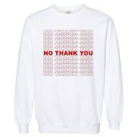 No Thank You Classic Retro Garment-Dyed Sweatshirt