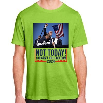 Not Today You CanT Kill Freedom Donald Trump Survived Shooter Adult ChromaSoft Performance T-Shirt