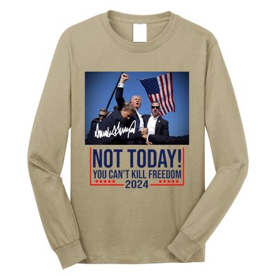 Not Today You CanT Kill Freedom Donald Trump Survived Shooter Long Sleeve Shirt