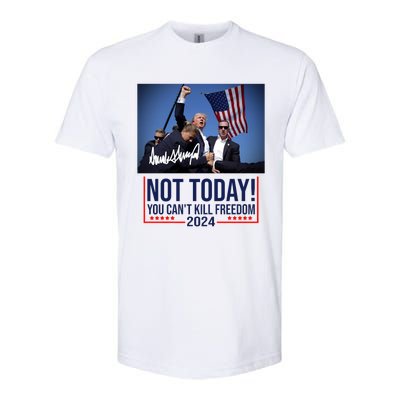 Not Today You CanT Kill Freedom Donald Trump Survived Shooter Softstyle CVC T-Shirt