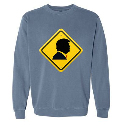 New! Trump Yellow Yield Road Sign Trump Road Yield Sign Garment-Dyed Sweatshirt