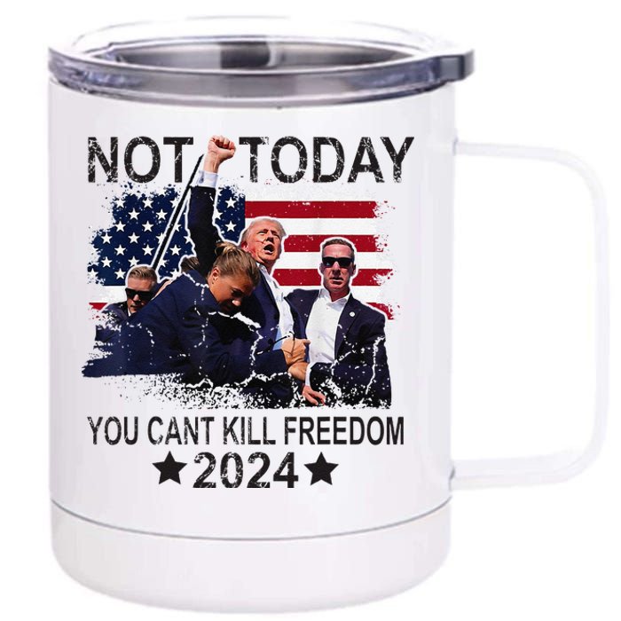 Not Today You CanT Kill Freedom 12 oz Stainless Steel Tumbler Cup