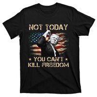 Not Today You CanT Kill Freedom Stronger President T-Shirt