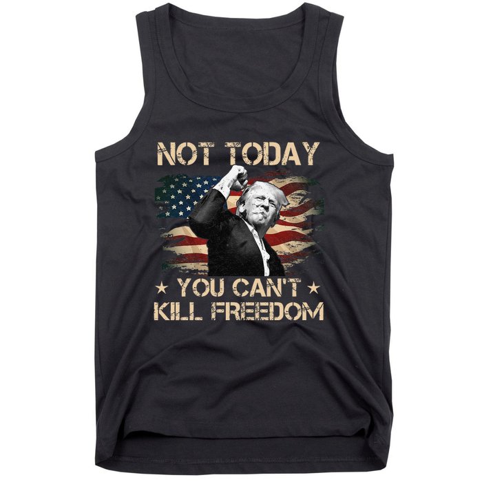 Not Today You CanT Kill Freedom Stronger President Tank Top