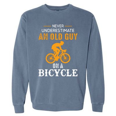 Never Underestimate An Old Guy On A Bicycle Funny Cycling Garment-Dyed Sweatshirt