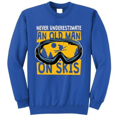 Never Underestimate An Old On Skis Skiing Dad Grandpa Gift Sweatshirt