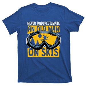 Never Underestimate An Old On Skis Skiing Dad Grandpa Gift T-Shirt