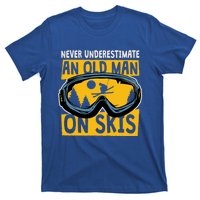 Never Underestimate An Old On Skis Skiing Dad Grandpa Gift T-Shirt