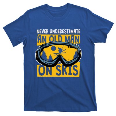 Never Underestimate An Old On Skis Skiing Dad Grandpa Gift T-Shirt