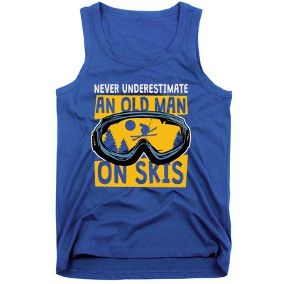 Never Underestimate An Old On Skis Skiing Dad Grandpa Gift Tank Top