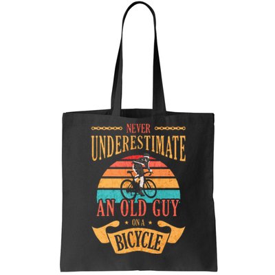 Never Underestimate An Old Guy On A Bicycle Cycling Tote Bag