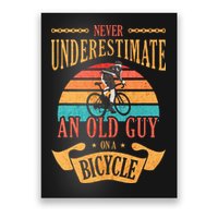 Never Underestimate An Old Guy On A Bicycle Cycling Poster