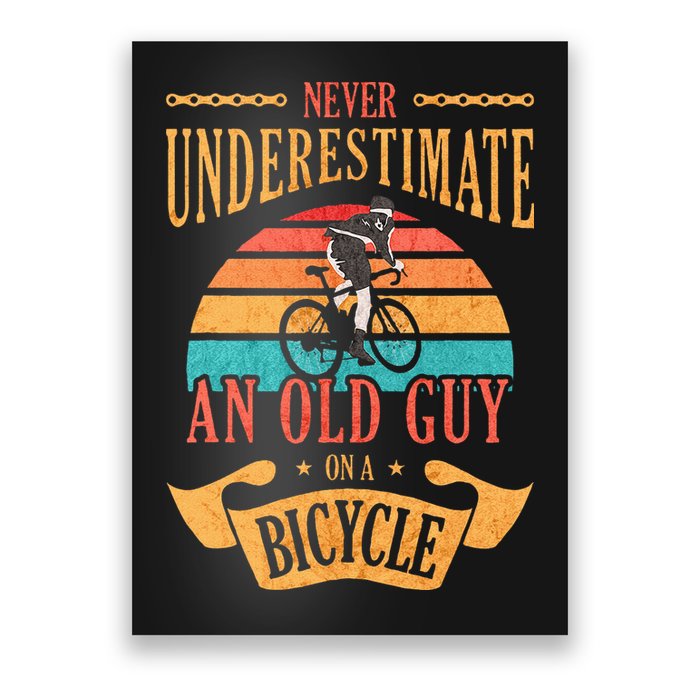 Never Underestimate An Old Guy On A Bicycle Cycling Poster