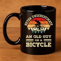 Never Underestimate An Old Guy On A Bicycle Funny Cycling 11oz C Handle Ceramic Mug
