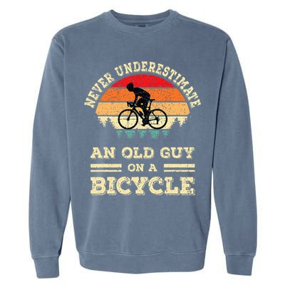 Never Underestimate An Old Guy On A Bicycle Funny Cycling Garment-Dyed Sweatshirt