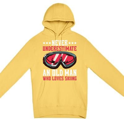 Never Underestimate An Old Who Loves Skiing Gift Premium Pullover Hoodie