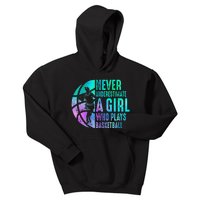 Never Underestimate A Girl Who Plays Basketball Kids Hoodie