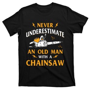 Never Underestimate An Old Man Lumberjack Chainsaw & Logger T-Shirt