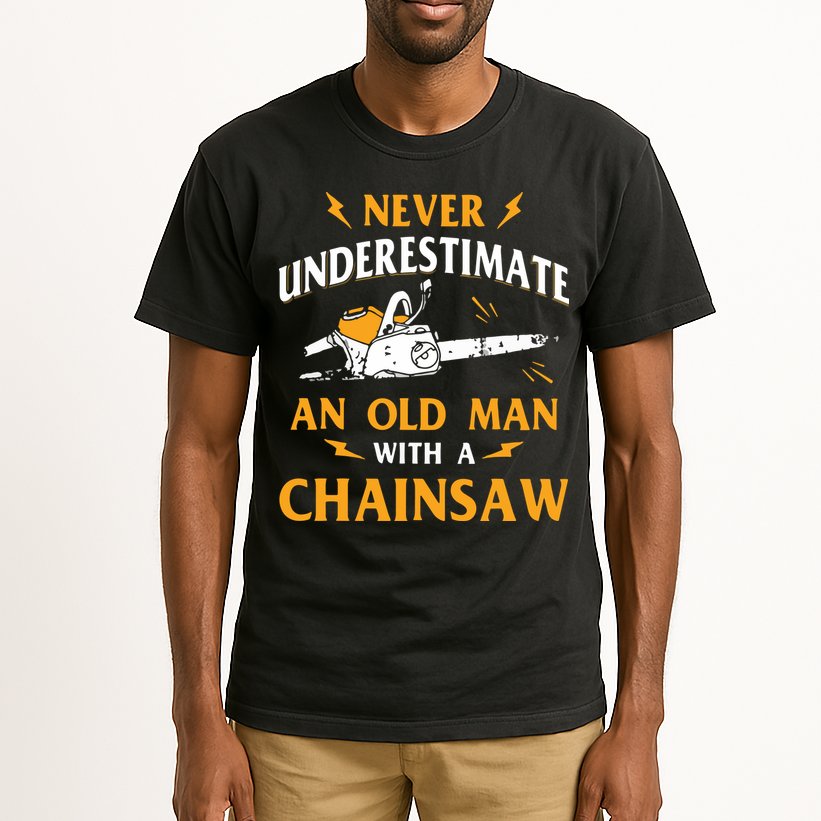 Never Underestimate An Old Man Lumberjack Chainsaw & Logger Tall T-Shirt