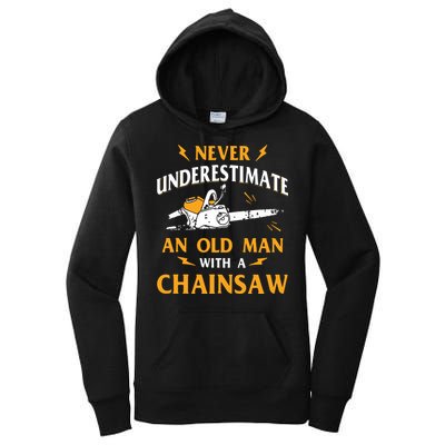 Never Underestimate An Old Man Lumberjack Chainsaw & Logger Women's Pullover Hoodie
