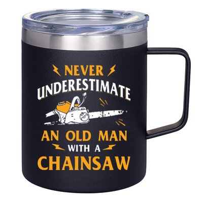 Never Underestimate An Old Man Lumberjack Chainsaw & Logger 12oz Stainless Steel Coffee Mug