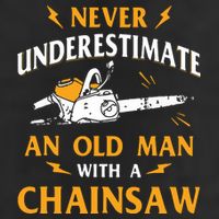 Never Underestimate An Old Man Lumberjack Chainsaw & Logger Golf Towel