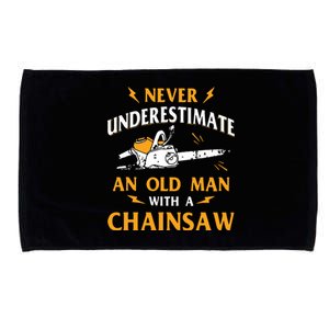 Never Underestimate An Old Man Lumberjack Chainsaw & Logger Microfiber Hand Towel