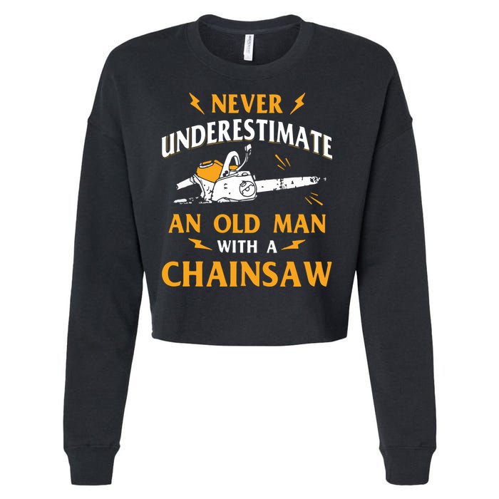 Never Underestimate An Old Man Lumberjack Chainsaw & Logger Cropped Pullover Crew