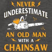 Never Underestimate An Old Man Lumberjack Chainsaw & Logger Vector Backpack