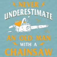 Never Underestimate An Old Man Lumberjack Chainsaw & Logger Sueded Cloud Jersey T-Shirt