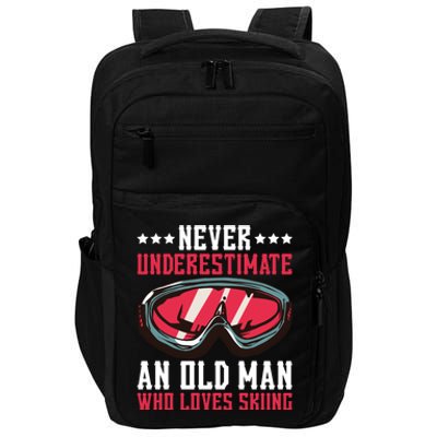 Never Underestimate An Old Who Loves Skiing Gift Impact Tech Backpack