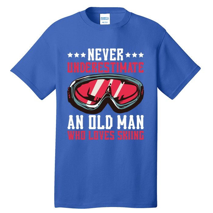 Never Underestimate An Old Who Loves Skiing Gift Tall T-Shirt