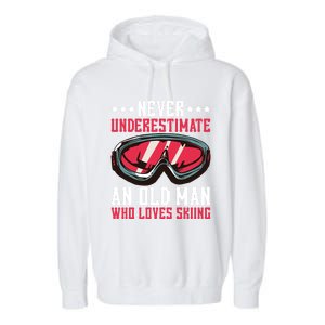 Never Underestimate An Old Who Loves Skiing Gift Garment-Dyed Fleece Hoodie