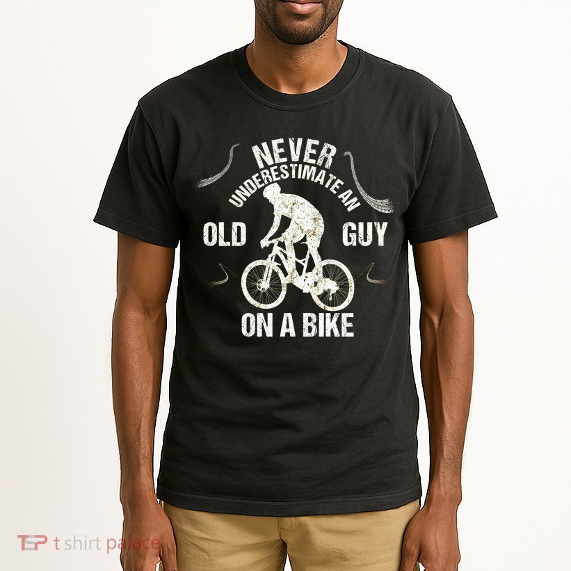 Never Underestimate An Old Guy On A Bike Tall T-Shirt