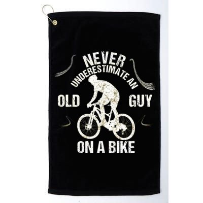 Never Underestimate An Old Guy On A Bike Platinum Collection Golf Towel