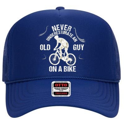 Never Underestimate An Old Guy On A Bike High Crown Mesh Back Trucker Hat