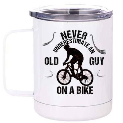 Never Underestimate An Old Guy On A Bike 12 oz Stainless Steel Tumbler Cup