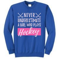 Never Underestimate A Who Plays Ice Hockey Hockey Cool Gift Sweatshirt