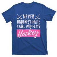 Never Underestimate A Who Plays Ice Hockey Hockey Cool Gift T-Shirt