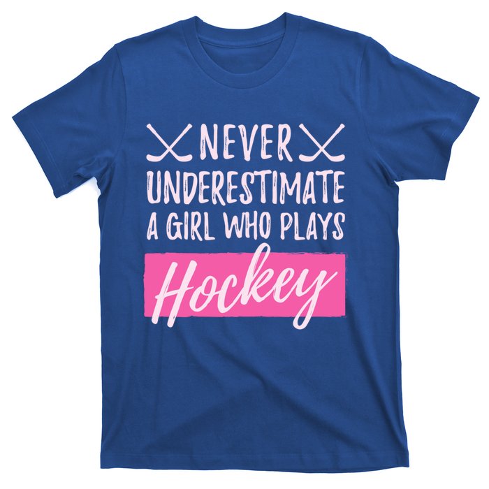 Never Underestimate A Who Plays Ice Hockey Hockey Cool Gift T-Shirt