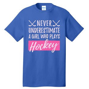 Never Underestimate A Who Plays Ice Hockey Hockey Cool Gift Tall T-Shirt