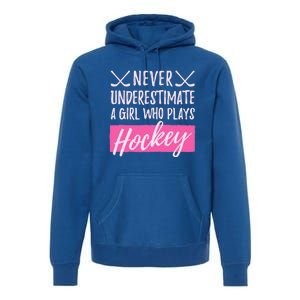 Never Underestimate A Who Plays Ice Hockey Hockey Cool Gift Premium Hoodie