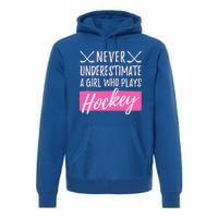 Never Underestimate A Who Plays Ice Hockey Hockey Cool Gift Premium Hoodie