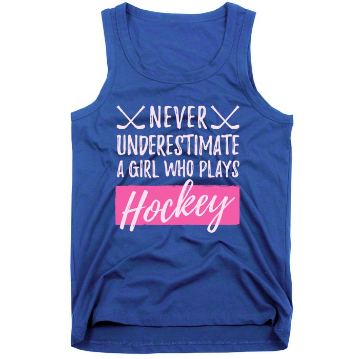 Never Underestimate A Who Plays Ice Hockey Hockey Cool Gift Tank Top