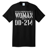 Never Underestimate A Woman With A Dd214 Alumni Tall T-Shirt