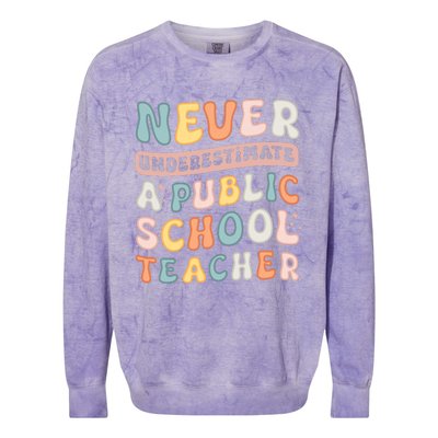 Never Underestimate A Public School Teacher Colorblast Crewneck Sweatshirt