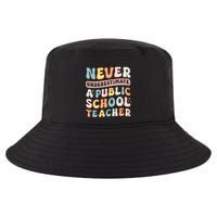 Never Underestimate A Public School Teacher Cool Comfort Performance Bucket Hat