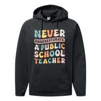 Never Underestimate A Public School Teacher Performance Fleece Hoodie